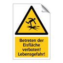 Betreten der Eisfläche verboten! Lebensgefahr!