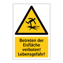 Betreten der Eisfläche verboten! Lebensgefahr!