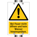 Bei Feuer nicht öffnen und kein Wasser hineinsprühen.