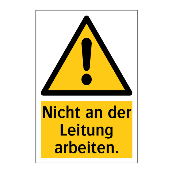 Nicht an der Leitung arbeiten.