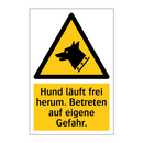 Hund läuft frei herum. Betreten auf eigene Gefahr.