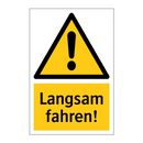 Langsam fahren!