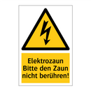 Elektrozaun Bitte den Zaun nicht berühren!
