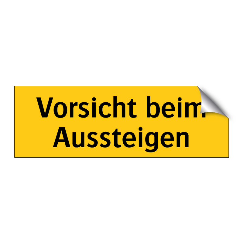 Vorsicht beim Aussteigen