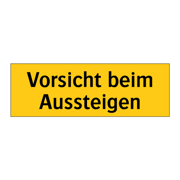 Vorsicht beim Aussteigen