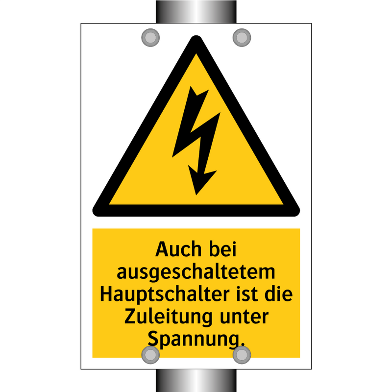 Auch bei ausgeschaltetem Hauptschalter ist die Zuleitung unter Spannung.
