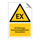 EX Warnung: Explosionsgefährdete Atmosphäre