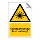Austrittsöffnung für Laserstrahlung!