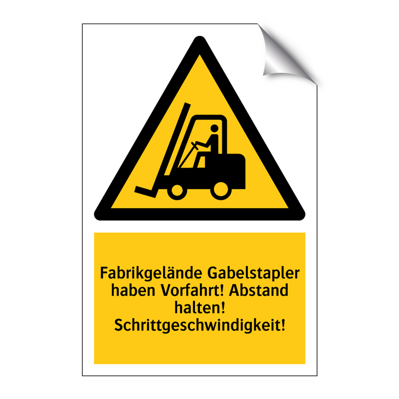 Fabrikgelände Gabelstapler haben Vorfahrt! Abstand halten! Schrittgeschwindigkeit!