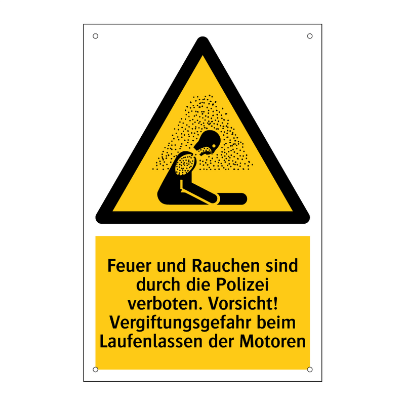 Feuer und Rauchen sind durch die Polizei verboten. Vorsicht! Vergiftungsgefahr beim Laufenlassen der Motoren
