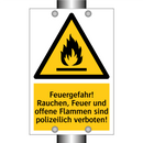 Feuergefahr! Rauchen, Feuer und offene Flammen sind polizeilich verboten!