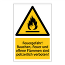 Feuergefahr! Rauchen, Feuer und offene Flammen sind polizeilich verboten!