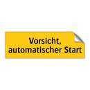 Vorsicht, automatischer Start