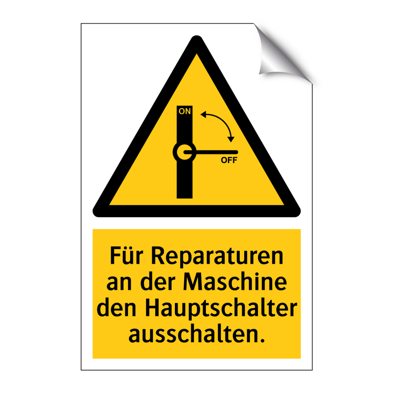 Für Reparaturen an der Maschine den Hauptschalter ausschalten.