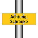 Achtung, Schranke
