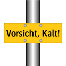 Vorsicht, Kalt!