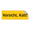 Vorsicht, Kalt!