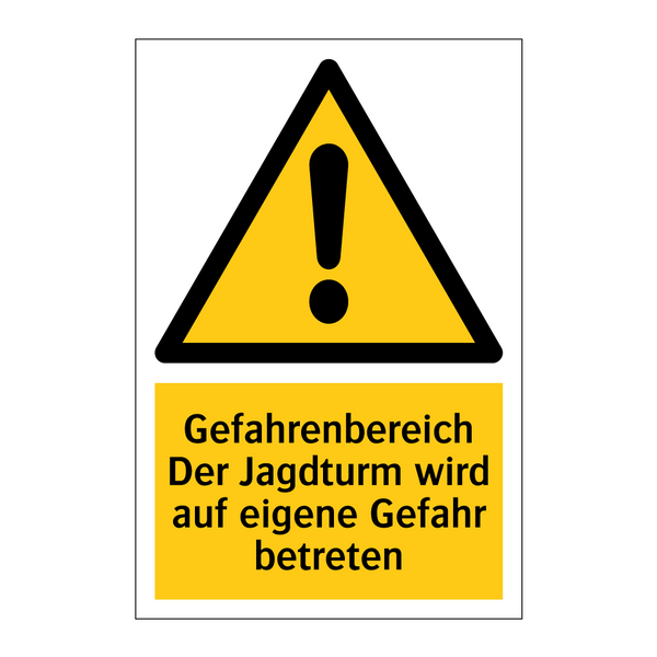 Gefahrenbereich Der Jagdturm wird auf eigene Gefahr betreten