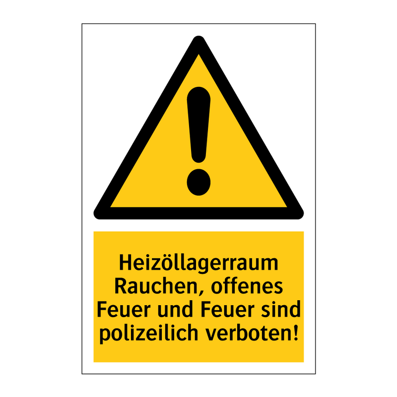 Heizöllagerraum Rauchen, offenes Feuer und Feuer sind polizeilich verboten!