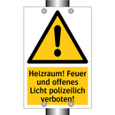 Heizraum! Feuer und offenes Licht polizeilich verboten!