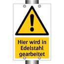Hier wird in Edelstahl gearbeitet