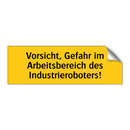Vorsicht, Gefahr im Arbeitsbereich des Industrieroboters!