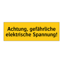 Achtung, gefährliche elektrische Spannung!