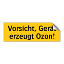 Vorsicht, Gerät erzeugt Ozon!