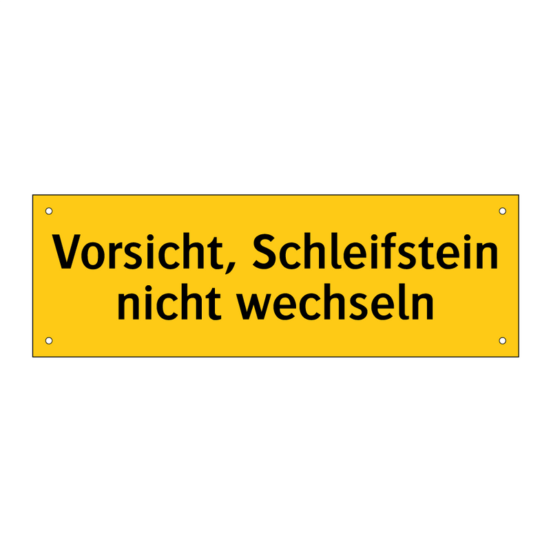 Vorsicht, Schleifstein nicht wechseln