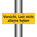 Vorsicht, Last nicht alleine heben