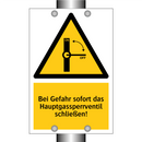 Bei Gefahr sofort das Hauptgassperrventil schließen!