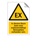 In diesem Raum kann eine explosionsfähige Atmosphäre vorhanden sein.