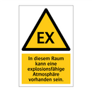 In diesem Raum kann eine explosionsfähige Atmosphäre vorhanden sein.