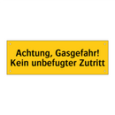 Achtung, Gasgefahr! Kein unbefugter Zutritt