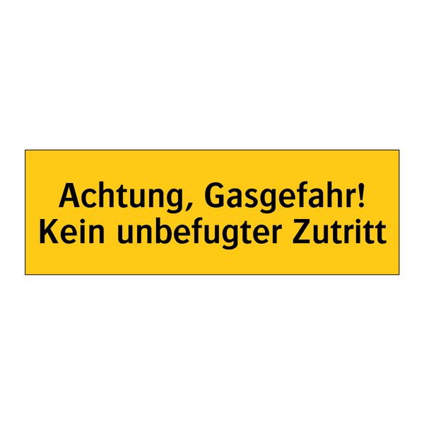 Achtung, Gasgefahr! Kein unbefugter Zutritt