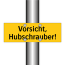 Vorsicht, Hubschrauber!