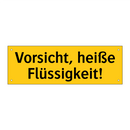 Vorsicht, heiße Flüssigkeit!