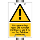 Flüssiggasanlage Feuer und Rauchen im Umkreis von 5 m um den Behälter verboten!