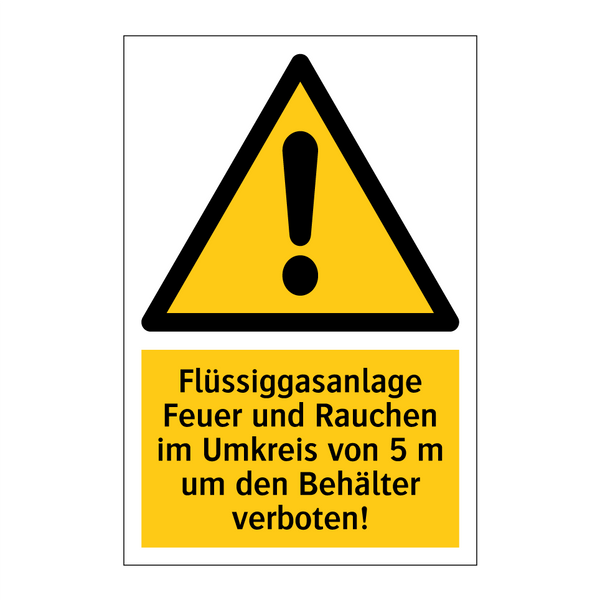 Flüssiggasanlage Feuer und Rauchen im Umkreis von 5 m um den Behälter verboten!