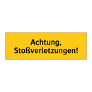 Achtung, Stoßverletzungen!