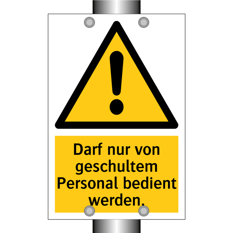 Darf nur von geschultem Personal bedient werden.