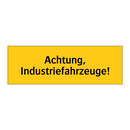Achtung, Industriefahrzeuge!