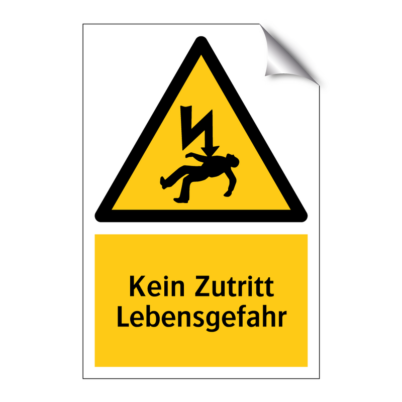 Kein Zutritt Lebensgefahr