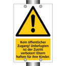 Kein öffentlicher Zugang! Unbefugten ist der Zutritt verboten! Eltern haften für ihre Kinder.