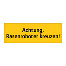 Achtung, Rasenroboter kreuzen!