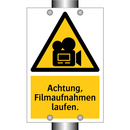 Achtung, Filmaufnahmen laufen.