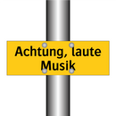 Achtung, laute Musik