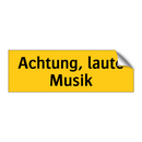Achtung, laute Musik