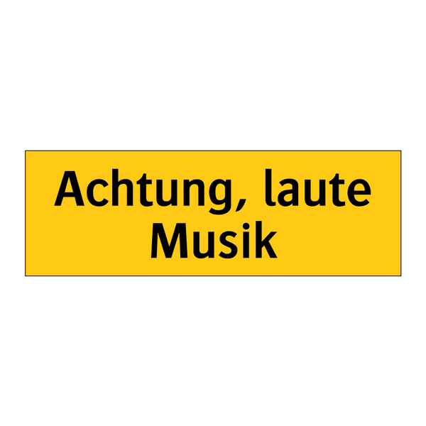 Achtung, laute Musik