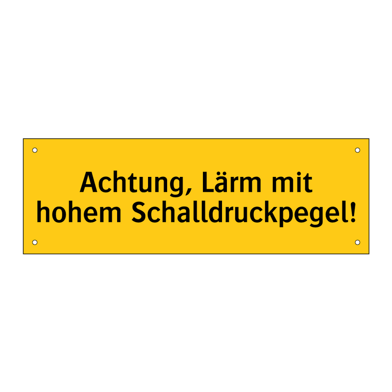 Achtung, Lärm mit hohem Schalldruckpegel!